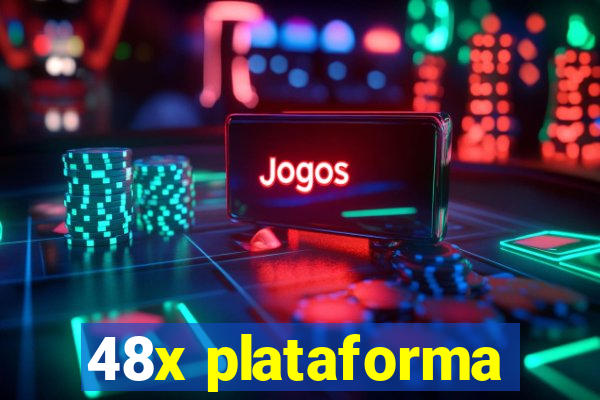 48x plataforma